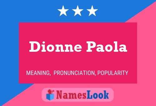 Dionne Paola Name Poster