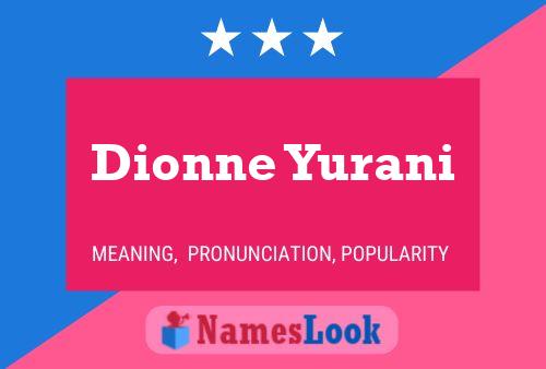 Dionne Yurani Name Poster