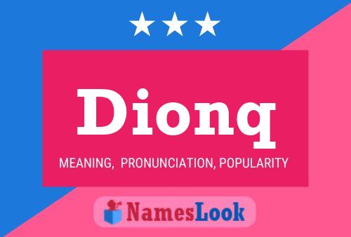 Dionq Name Poster