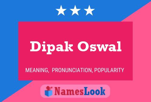 Dipak Oswal Name Poster