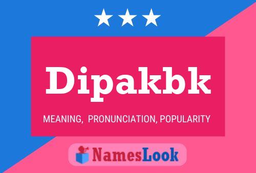 Dipakbk Name Poster