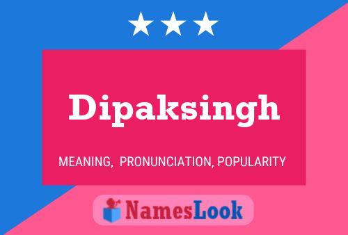 Dipaksingh Name Poster