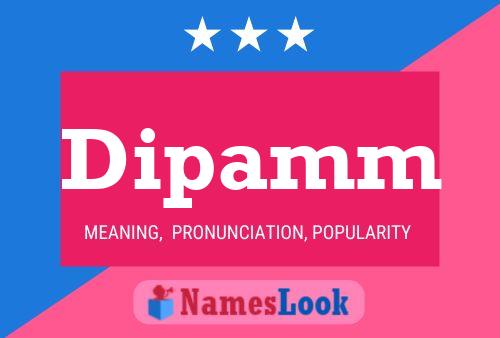 Dipamm Name Poster