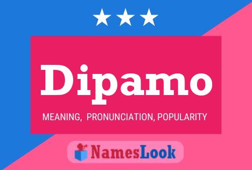 Dipamo Name Poster