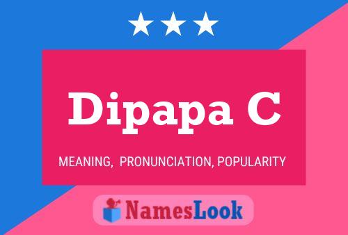 Dipapa C Name Poster