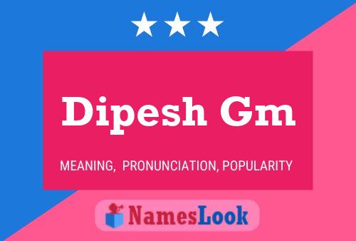 Dipesh Gm Name Poster