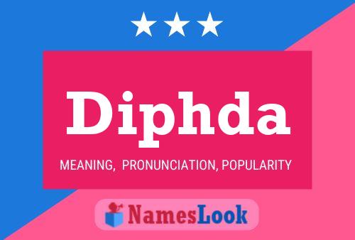 Diphda Name Poster