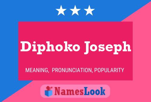 Diphoko Joseph Name Poster