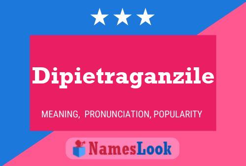 Dipietraganzile Name Poster