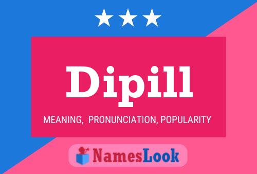 Dipill Name Poster