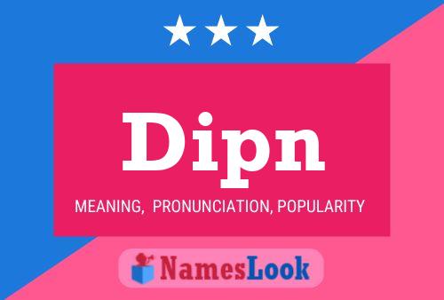 Dipn Name Poster