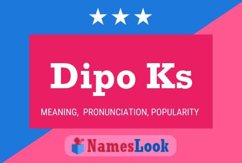 Dipo Ks Name Poster