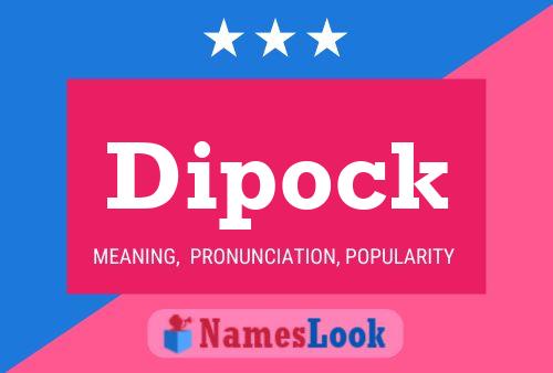 Dipock Name Poster