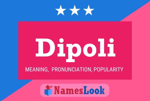 Dipoli Name Poster