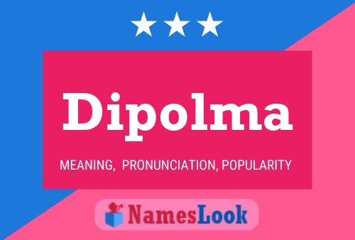 Dipolma Name Poster