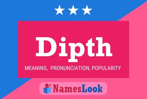 Dipth Name Poster