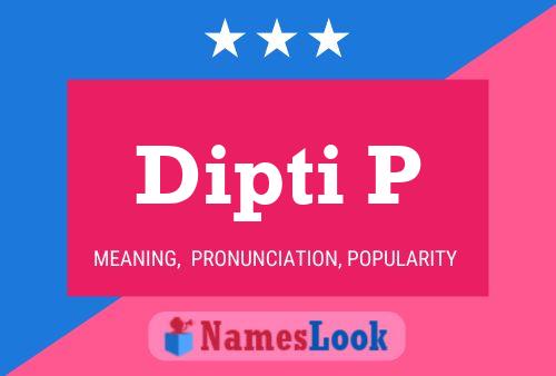 Dipti P Name Poster