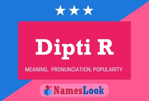 Dipti R Name Poster