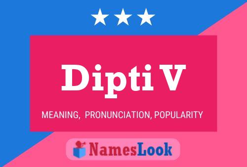 Dipti V Name Poster