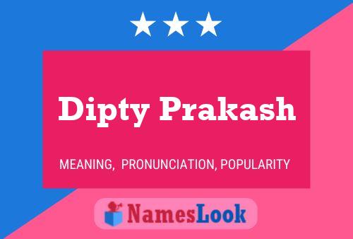 Dipty Prakash Name Poster