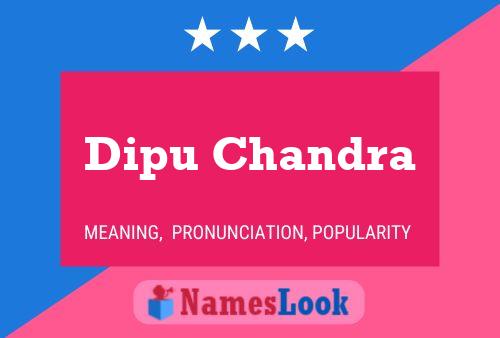 Dipu Chandra Name Poster