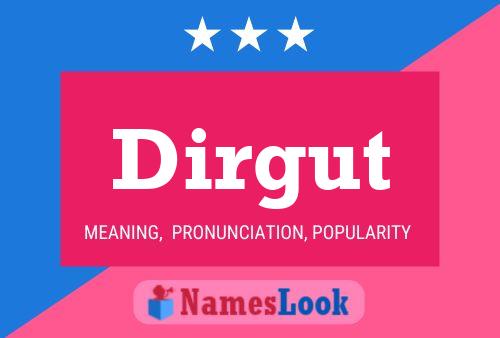 Dirgut Name Poster