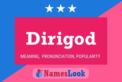 Dirigod Name Poster