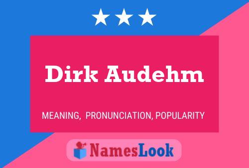 Dirk Audehm Name Poster