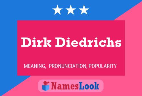 Dirk Diedrichs Name Poster