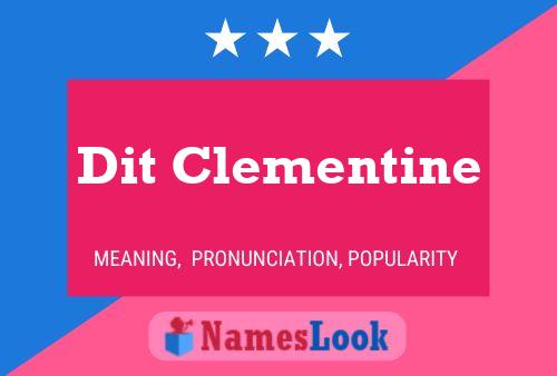 Dit Clementine Name Poster