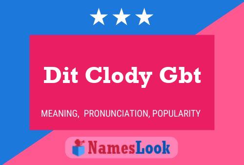 Dit Clody Gbt Name Poster