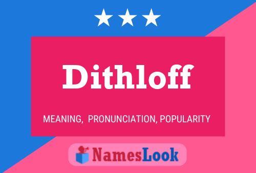 Dithloff Name Poster