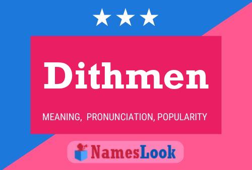 Dithmen Name Poster