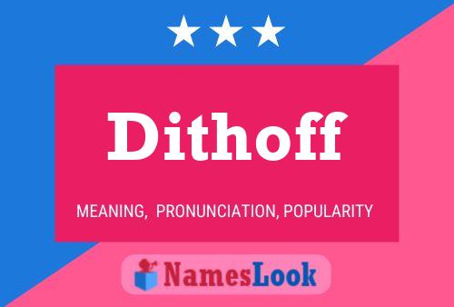 Dithoff Name Poster