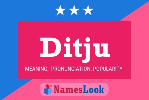 Ditju Name Poster