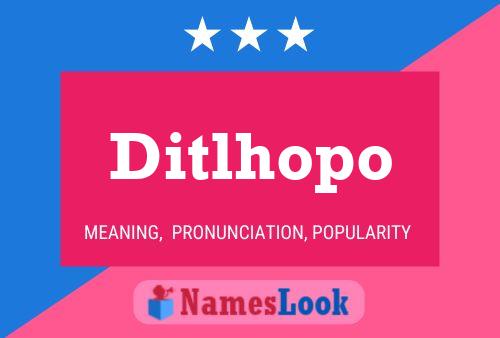 Ditlhopo Name Poster