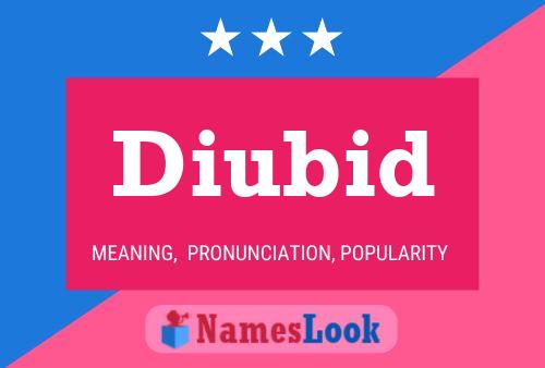 Diubid Name Poster