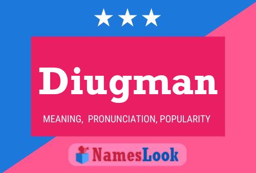 Diugman Name Poster