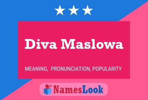 Diva Maslowa Name Poster