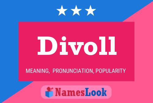 Divoll Name Poster