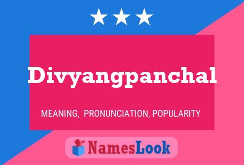 Divyangpanchal Name Poster