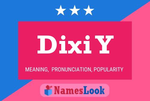 Dixi Y Name Poster