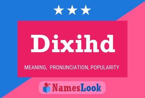 Dixihd Name Poster