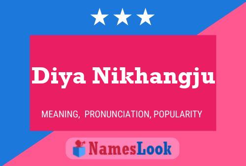 Diya Nikhangju Name Poster