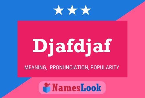 Djafdjaf Name Poster