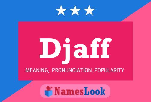 Djaff Name Poster