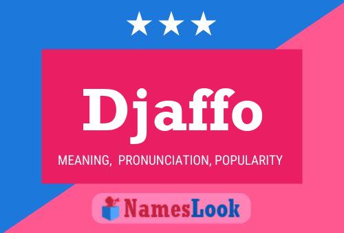 Djaffo Name Poster