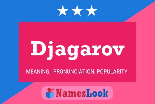 Djagarov Name Poster