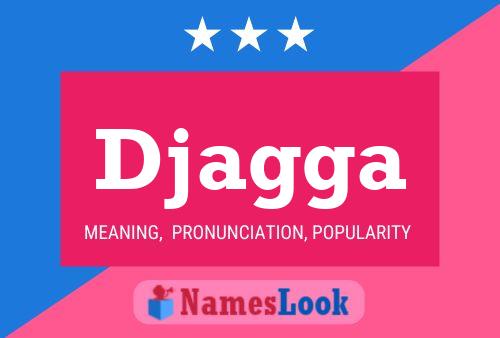 Djagga Name Poster