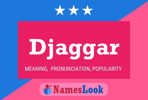 Djaggar Name Poster